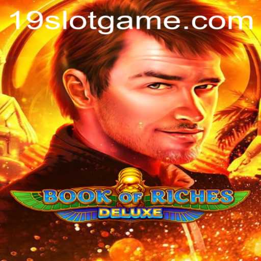 Book of Riches Deluxe: Discover the Alluring World of 19slot Adventures