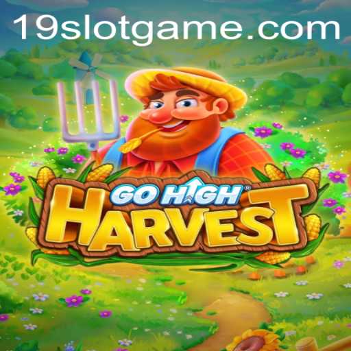 Exploring the Exciting World of GoHighHarvest and the 19slot Challenge