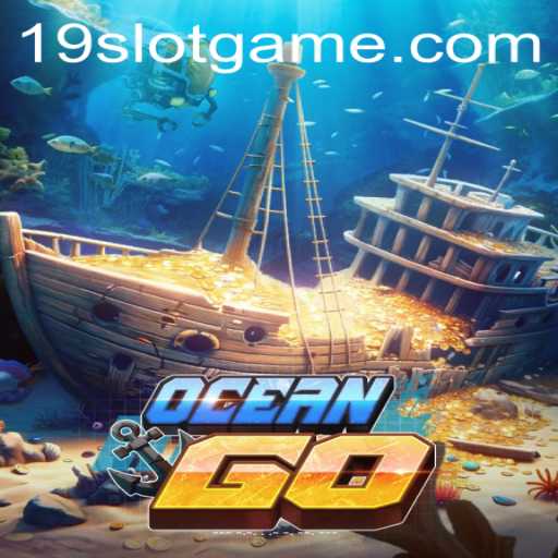 OceanGO: Dive into the Exciting World of 19slot Adventure